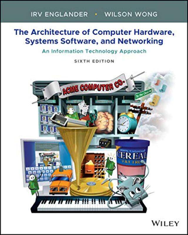 The Architecture of Computer Hardware Systems Software and Networking by Trilby James-Paperback
The Architecture of Computer Hardware Systems Software and Networking by Trilby James-Paperback