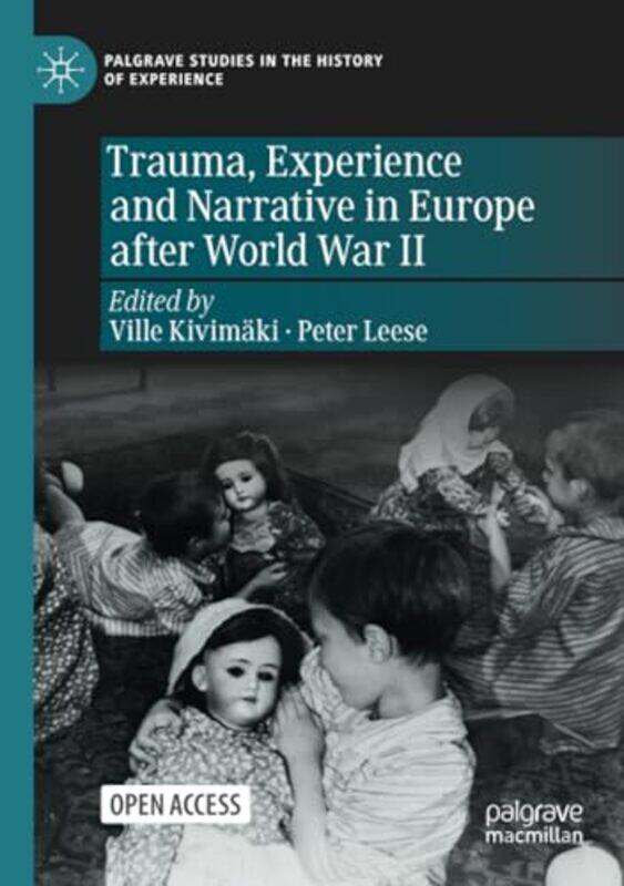 Trauma Experience and Narrative in Europe after World War II by Ville KivimakiPeter Leese-Paperback
Trauma Experience and Narrative in Europe after World War II by Ville KivimakiPeter Leese-Paperback