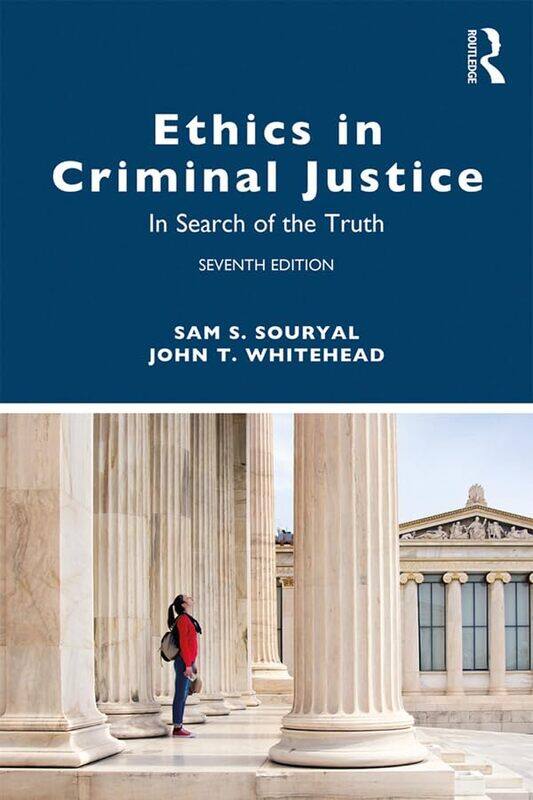 Ethics in Criminal Justice by Sam S SouryalJohn T East Tennessee State University, USA Whitehead-Paperback
Ethics in Criminal Justice by Sam S SouryalJohn T East Tennessee State University, USA Whitehead-Paperback
