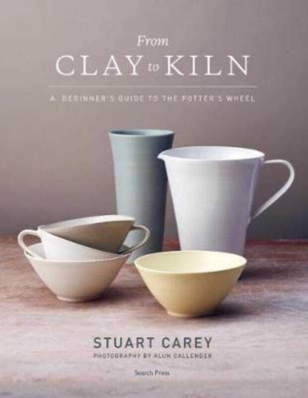 From Clay to Kiln: A Beginner's Guide to the Potter's Wheel.paperback,By :Carey, Stuart
From Clay to Kiln: A Beginner's Guide to the Potter's Wheel.paperback,By :Carey, Stuart