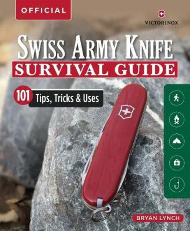 Victorinox Swiss Army Knife Camping & Outdoor Survival Guide: 101 Tips, Tricks and Uses, Paperback Book, By: Bryan Lynch
Victorinox Swiss Army Knife Camping & Outdoor Survival Guide: 101 Tips, Tricks and Uses, Paperback Book, By: Bryan Lynch