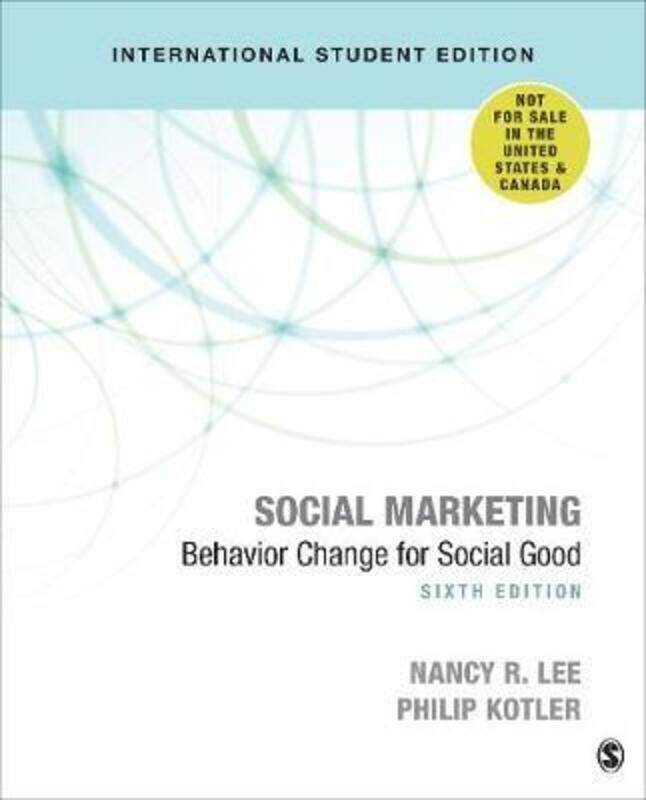 Social Marketing - International Student Edition: Behavior Change for Social Good.paperback,By :Lee, Nancy R. - Kotler, Philip
Social Marketing - International Student Edition: Behavior Change for Social Good.paperback,By :Lee, Nancy R. - Kotler, Philip