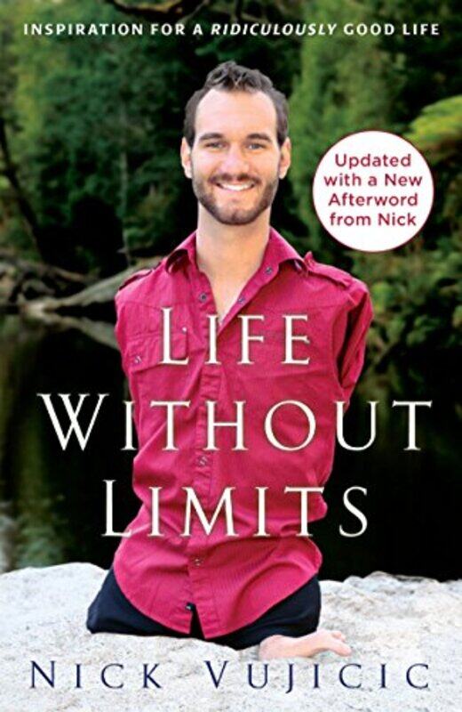 Life Without Limits: Inspiration for a Ridiculously Good Life,Paperback by Nick Vujicic
Life Without Limits: Inspiration for a Ridiculously Good Life,Paperback by Nick Vujicic