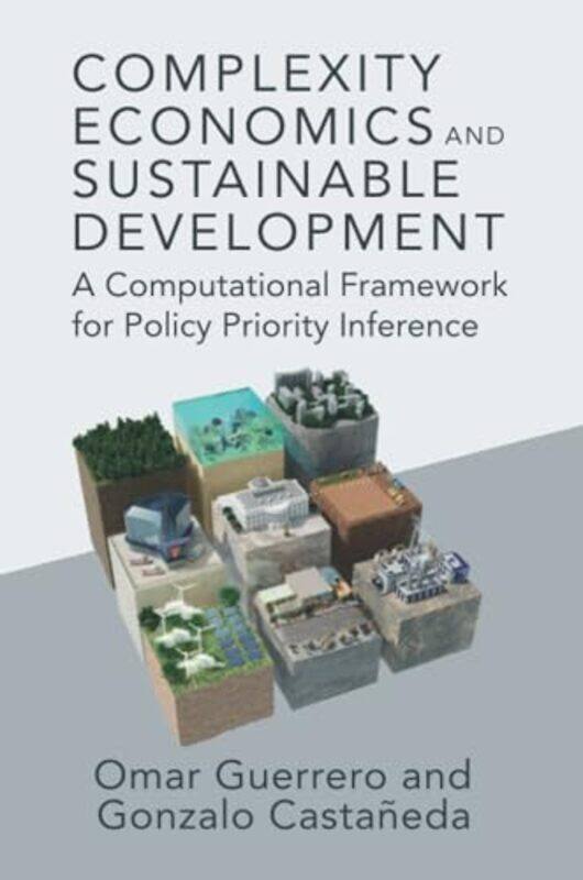 Complexity Economics And Sustainable Development by Omar A (The Alan Turing Institute, London) GuerreroGonzalo (Centro de Investigacion y Docencia Eco
Complexity Economics And Sustainable Development by Omar A (The Alan Turing Institute, London) GuerreroGonzalo (Centro de Investigacion y Docencia Eco