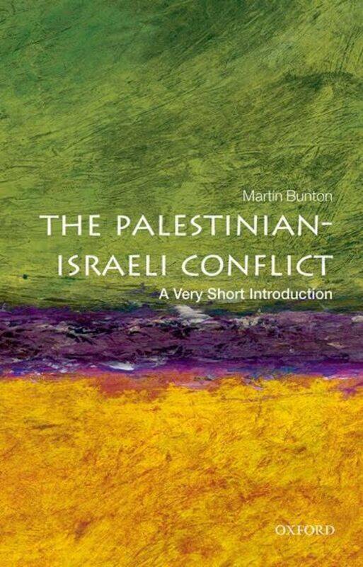 The PalestinianIsraeli Conflict A Very Short Introduction by Martin Associate Professor, University of Victoria Bunton-Paperback
The PalestinianIsraeli Conflict A Very Short Introduction by Martin Associate Professor, University of Victoria Bunton-Paperback