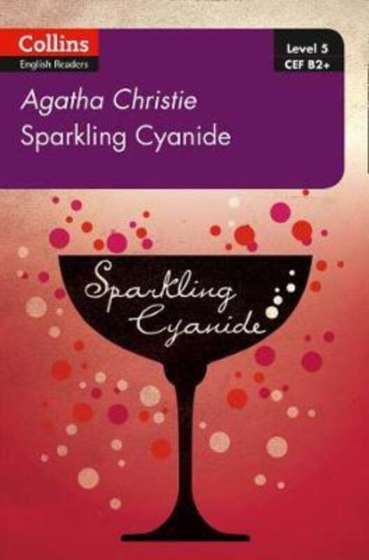 Sparkling Cyanide: B2+ Level 5 (Collins Agatha Christie ELT Readers).paperback,By :Christie, Agatha
Sparkling Cyanide: B2+ Level 5 (Collins Agatha Christie ELT Readers).paperback,By :Christie, Agatha