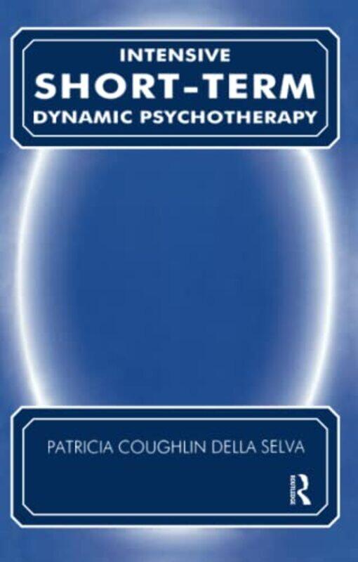 Intensive ShortTerm Dynamic Psychotherapy by Patricia C Della Selva-Paperback
Intensive ShortTerm Dynamic Psychotherapy by Patricia C Della Selva-Paperback