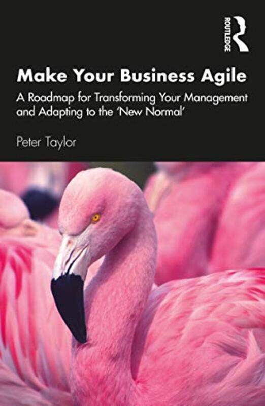 Make Your Business Agile by Peter Head of Global PMO, Aptos Retail, UK Taylor-Paperback
Make Your Business Agile by Peter Head of Global PMO, Aptos Retail, UK Taylor-Paperback