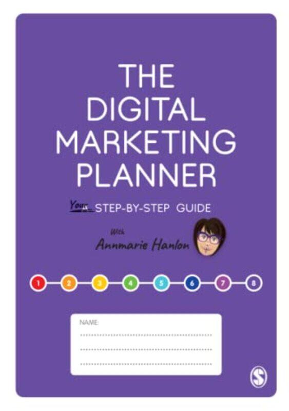 The Digital Marketing Planner: Your Step-by-Step Guide , Paperback by Hanlon, Annmarie
The Digital Marketing Planner: Your Step-by-Step Guide , Paperback by Hanlon, Annmarie