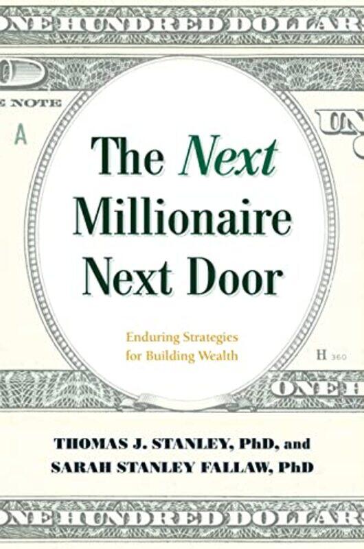 The Next Millionaire Next Door by Thomas J, PhD StanleySarah Stanley, PhD Fallaw-Hardcover
The Next Millionaire Next Door by Thomas J, PhD StanleySarah Stanley, PhD Fallaw-Hardcover