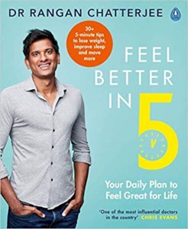 Feel Better In 5: Your Daily Plan to Feel Great for Life.paperback,By :Chatterjee, Dr Rangan
Feel Better In 5: Your Daily Plan to Feel Great for Life.paperback,By :Chatterjee, Dr Rangan