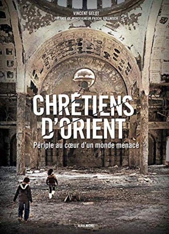 Chr tiens dOrient - P riple au coeur dun monde menac,Paperback by Vincent Gelot
Chr tiens dOrient - P riple au coeur dun monde menac,Paperback by Vincent Gelot