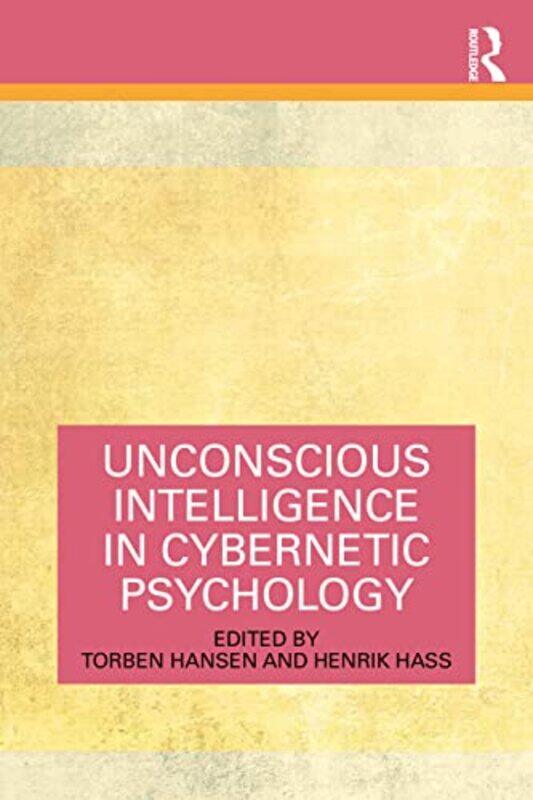 Unconscious Intelligence in Cybernetic Psychology by Torben HansenHenrik Hass-Paperback
Unconscious Intelligence in Cybernetic Psychology by Torben HansenHenrik Hass-Paperback