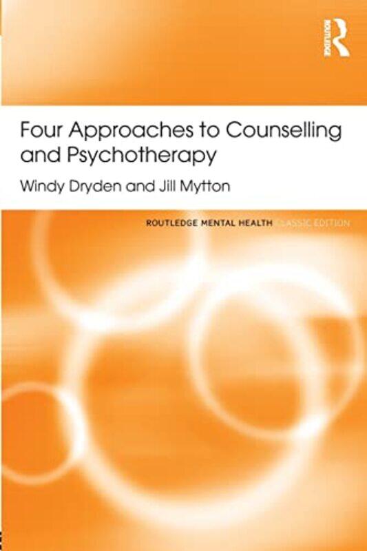 Four Approaches to Counselling and Psychotherapy by Windy Goldsmiths, University of London, UK DrydenJill Mytton-Paperback
Four Approaches to Counselling and Psychotherapy by Windy Goldsmiths, University of London, UK DrydenJill Mytton-Paperback