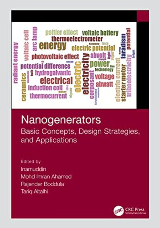 Nanogenerators by InamuddinMohd Imran AhamedRajender (National Center for Nanoscience and Technology (NCNST), Beijing, China) BoddulaTariq Altalhi-Har
Nanogenerators by InamuddinMohd Imran AhamedRajender (National Center for Nanoscience and Technology (NCNST), Beijing, China) BoddulaTariq Altalhi-Har