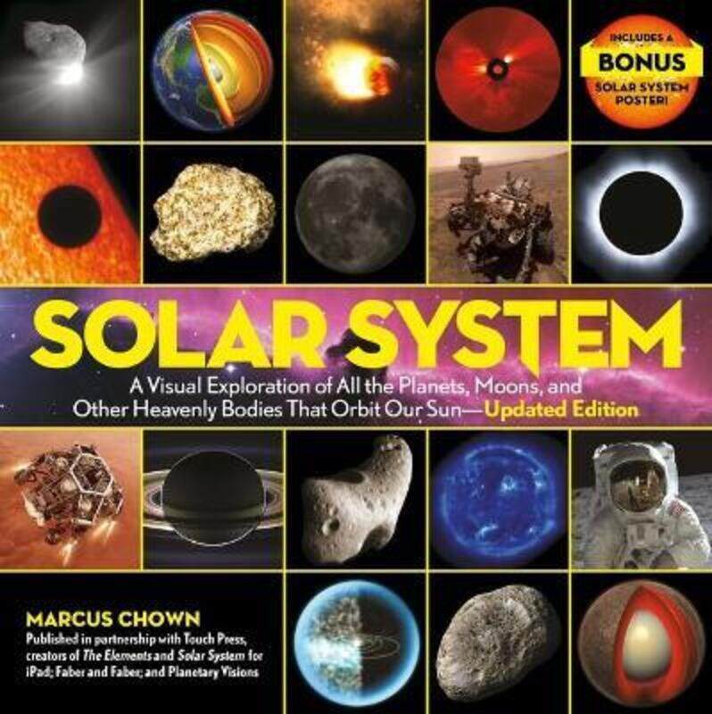 Solar System: A Visual Exploration of All the Planets, Moons, and Other Heavenly Bodies That Orbit O, Hardcover Book, By: Marcus Chown
Solar System: A Visual Exploration of All the Planets, Moons, and Other Heavenly Bodies That Orbit O, Hardcover Book, By: Marcus Chown