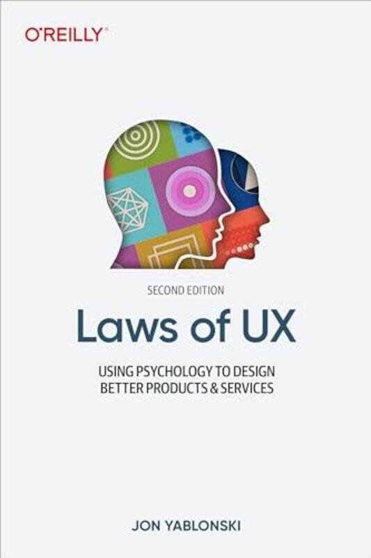Laws Of Ux Using Psychology To Design Better Products & Services By Yablonski, Jon -Paperback
Laws Of Ux Using Psychology To Design Better Products & Services By Yablonski, Jon -Paperback