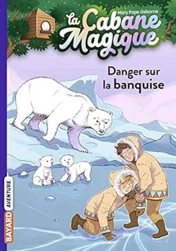 La cabane magique Tome 15 DANGER SUR LA BANQUISE by POPE OSBORNE MASSON Paperback
La cabane magique Tome 15 DANGER SUR LA BANQUISE by POPE OSBORNE MASSON Paperback