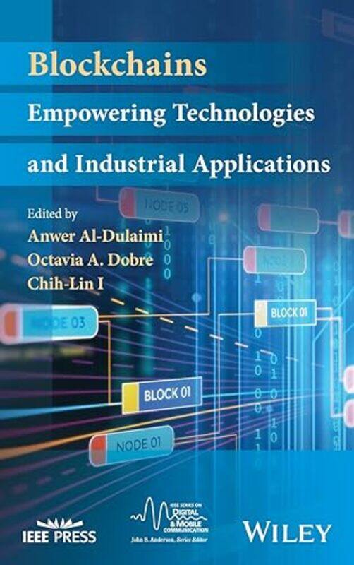 Blockchains by Anwer EXFO Inc, Montreal, Canada Al-DulaimiOctavia A Memorial University, Canada DobreChih-Lin Green Communications Research Center of
Blockchains by Anwer EXFO Inc, Montreal, Canada Al-DulaimiOctavia A Memorial University, Canada DobreChih-Lin Green Communications Research Center of