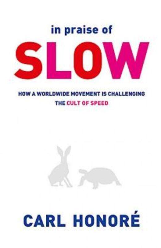 ^(C) In Praise of Slow: How a Worldwide Movement is Challenging the Cult of Speed,Paperback, By:Carl Honore
^(C) In Praise of Slow: How a Worldwide Movement is Challenging the Cult of Speed,Paperback, By:Carl Honore