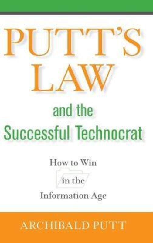 Putt's Law and the Successful Technocrat - How to Win in the Information Age,Hardcover, By:Putt, A
Putt's Law and the Successful Technocrat - How to Win in the Information Age,Hardcover, By:Putt, A