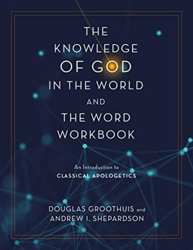The Knowledge Of God In The World And The Word Workbook by Douglas GroothuisAndrew I Shepardson-Paperback
The Knowledge Of God In The World And The Word Workbook by Douglas GroothuisAndrew I Shepardson-Paperback