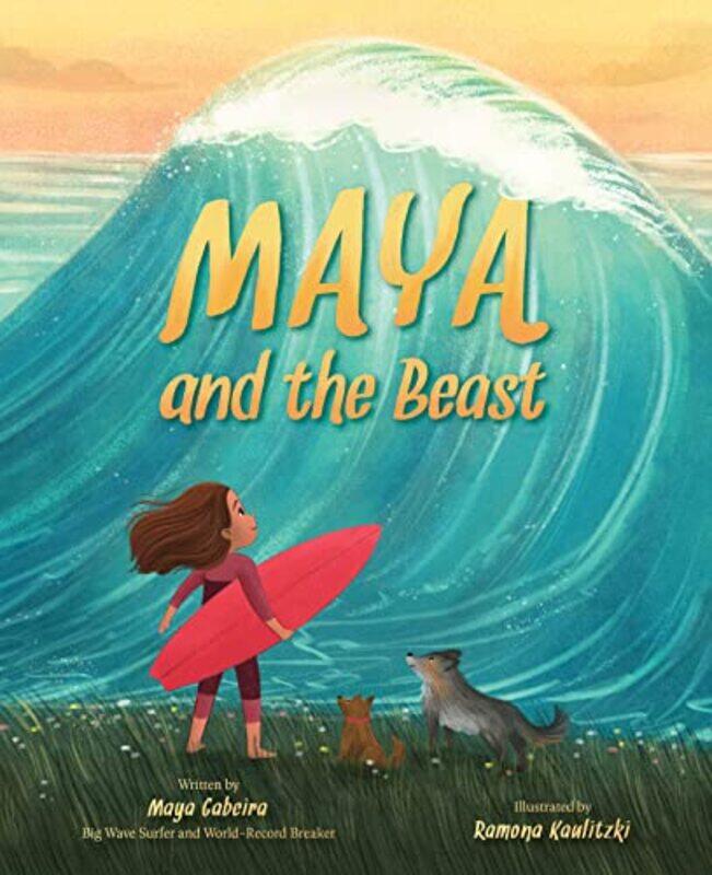 Maya and the Beast by Maya GabeiraRamona Kaulitzki-Hardcover
