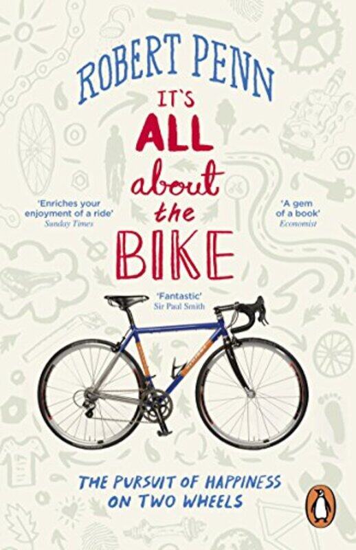 Its All About the Bike: The Pursuit of Happiness On Two Wheels,Paperback by Penn, Robert
Its All About the Bike: The Pursuit of Happiness On Two Wheels,Paperback by Penn, Robert