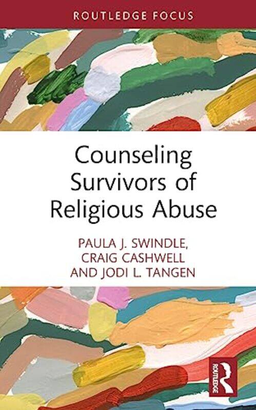 Counseling Survivors Of Religious Abuse by Paula J SwindleCraig (University of North Carolina at Greensboro, USA) CashwellJodi L Tangen-Hardcover
Counseling Survivors Of Religious Abuse by Paula J SwindleCraig (University of North Carolina at Greensboro, USA) CashwellJodi L Tangen-Hardcover