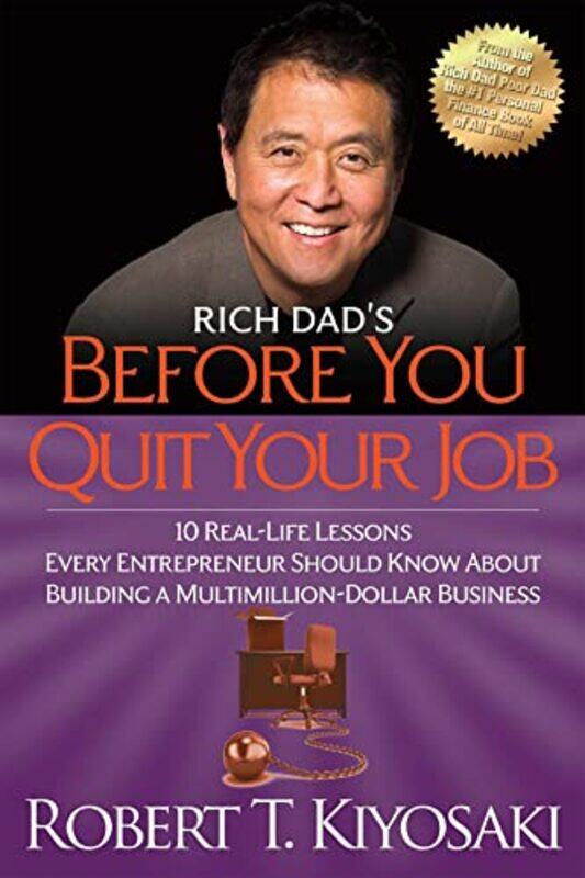 Rich Dads Before You Quit Your Job by Robert T Kiyosaki-Paperback
Rich Dads Before You Quit Your Job by Robert T Kiyosaki-Paperback