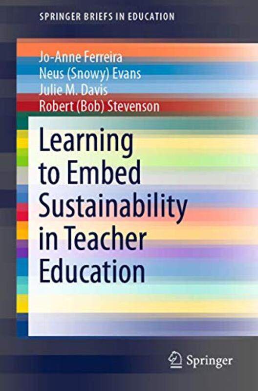 Learning to Embed Sustainability in Teacher Education by Martha E H Rustad-Paperback
Learning to Embed Sustainability in Teacher Education by Martha E H Rustad-Paperback