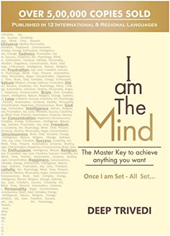 I Am The Mind The Master Key To Achieve Anything You Want By Trivedi, Deep - Paperback
I Am The Mind The Master Key To Achieve Anything You Want By Trivedi, Deep - Paperback