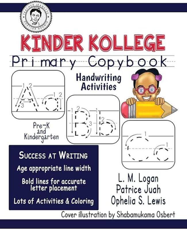 Kinder Kollege Primary Copybook Handwriting by Lewis Ophelia S - Logan L M - Juah Patrice Paperback
Kinder Kollege Primary Copybook Handwriting by Lewis Ophelia S - Logan L M - Juah Patrice Paperback