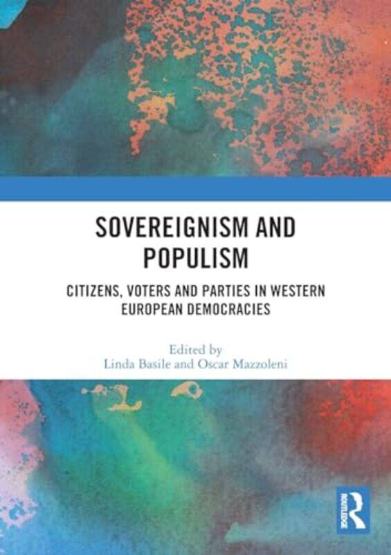 Sovereignism and Populism by Linda BasileOscar University of Lausanne, Switzerland Mazzoleni-Paperback
Sovereignism and Populism by Linda BasileOscar University of Lausanne, Switzerland Mazzoleni-Paperback