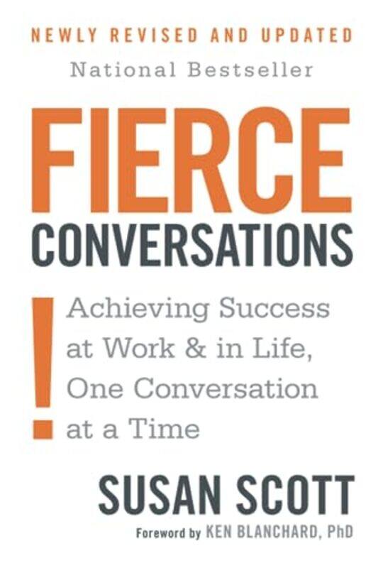 Fierce Conversations Revised And Updated Achieving Success At Work And In Life One Conversation A By Scott, Susan Paperback
Fierce Conversations Revised And Updated Achieving Success At Work And In Life One Conversation A By Scott, Susan Paperback