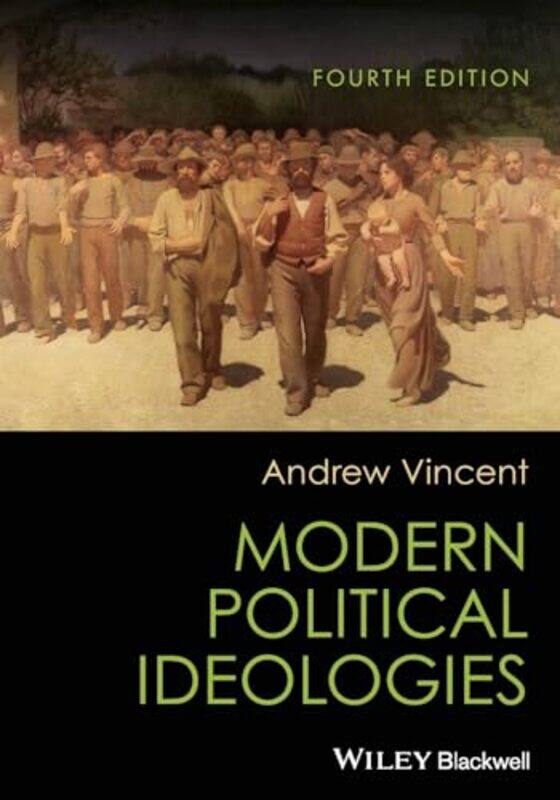Modern Political Ideologies by Andrew (University of Sheffield) Vincent -Paperback
Modern Political Ideologies by Andrew (University of Sheffield) Vincent -Paperback