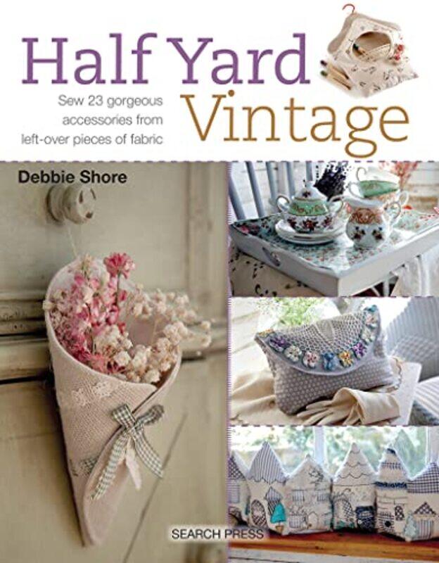 Half Yard (Tm) Vintage: Sew 23 Gorgeous Accessories From Left-Over Pieces Of Fabric By Shore, Debbie Paperback
Half Yard (Tm) Vintage: Sew 23 Gorgeous Accessories From Left-Over Pieces Of Fabric By Shore, Debbie Paperback