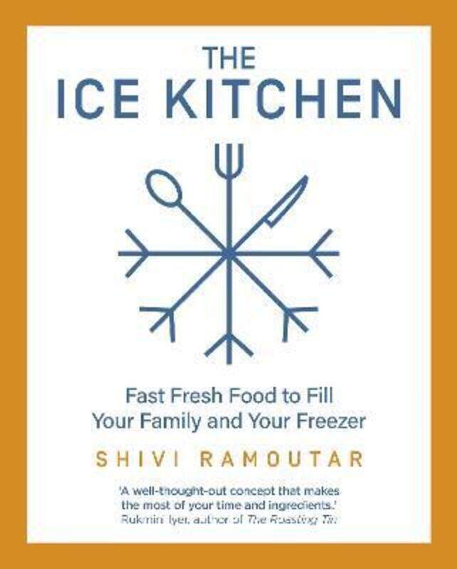 The Ice Kitchen: Fast Fresh Food to Fill Your Family and Your Freezer.Hardcover,By :Ramoutar, Shivi
The Ice Kitchen: Fast Fresh Food to Fill Your Family and Your Freezer.Hardcover,By :Ramoutar, Shivi