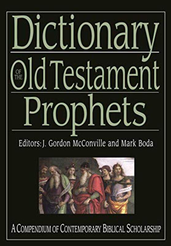 Dictionary Of The Old Testament Prophets by Professor Gordon (Author) McConvilleMark J (Author) Boda-Hardcover
Dictionary Of The Old Testament Prophets by Professor Gordon (Author) McConvilleMark J (Author) Boda-Hardcover
