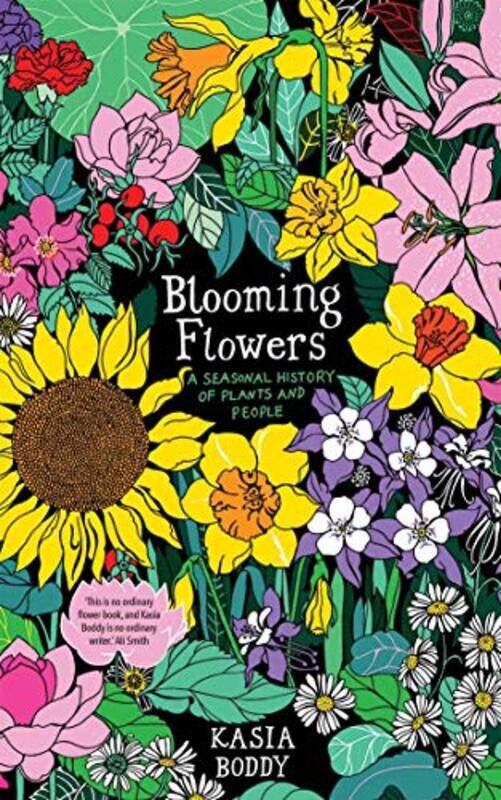 Blooming Flowers A Seasonal History Of Plants And People by Boddy, Kasia-Hardcover
Blooming Flowers A Seasonal History Of Plants And People by Boddy, Kasia-Hardcover