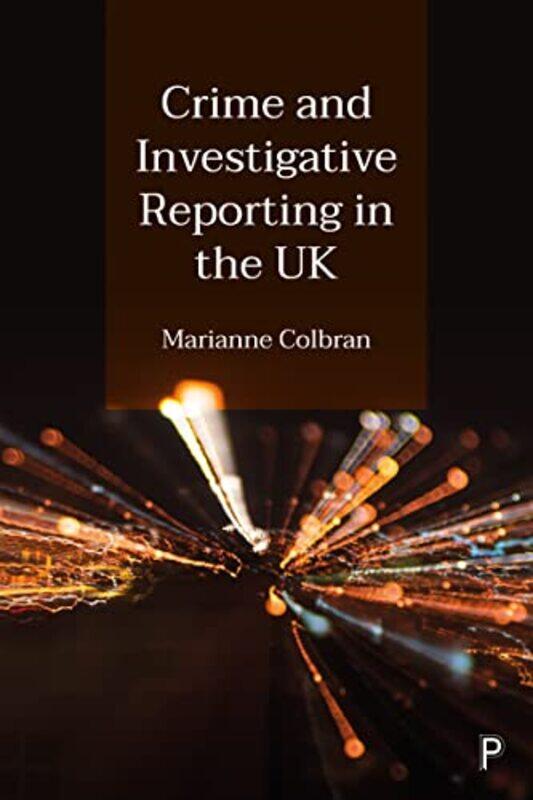 Crime and Investigative Reporting in the UK by Kenneth CoatesJoseph RotblatNoam Chomsky-Hardcover
Crime and Investigative Reporting in the UK by Kenneth CoatesJoseph RotblatNoam Chomsky-Hardcover