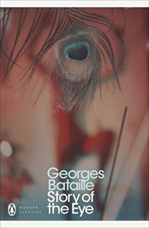 Story of the Eye: By Lord Auch (Penguin Modern Classics),Paperback,by:Georges Bataille
Story of the Eye: By Lord Auch (Penguin Modern Classics),Paperback,by:Georges Bataille