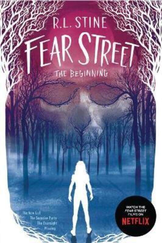 Fear Street the Beginning: The New Girl; The Surprise Party; The Overnight; Missing.paperback,By :Stine, R L
Fear Street the Beginning: The New Girl; The Surprise Party; The Overnight; Missing.paperback,By :Stine, R L
