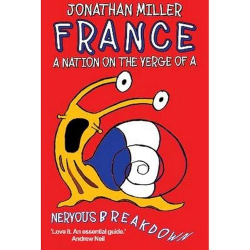 France a Nation on the Verge of a Nervous Breakdown by Jonathan Miller-Paperback
France a Nation on the Verge of a Nervous Breakdown by Jonathan Miller-Paperback