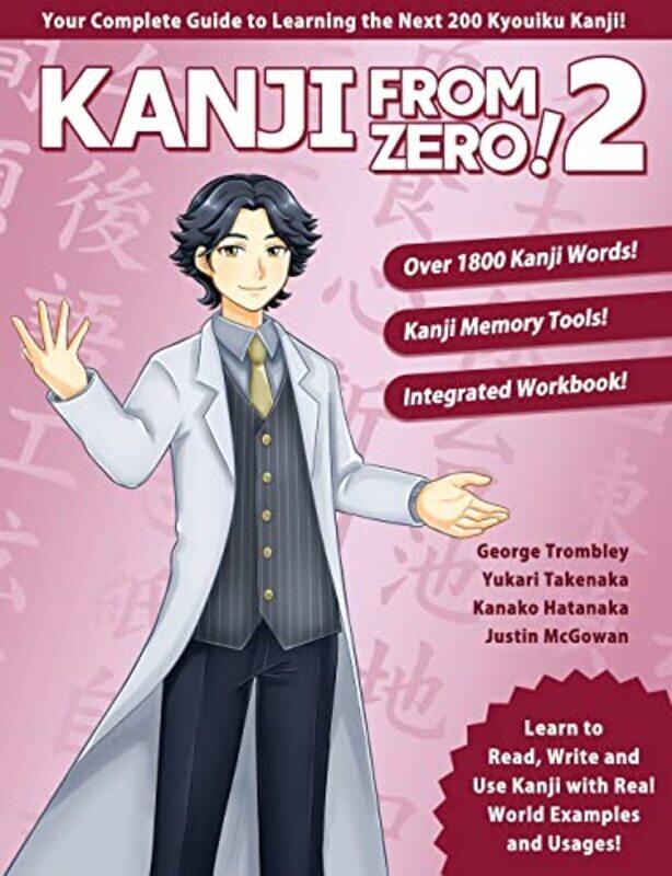 Kanji From Zero! 2,Paperback,By:Trombley, George - Takenaka, Yukari - Hatanaka, Kanako
Kanji From Zero! 2,Paperback,By:Trombley, George - Takenaka, Yukari - Hatanaka, Kanako