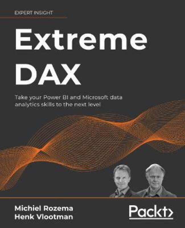 Extreme DAX: Take your Power BI and Microsoft data analytics skills to the next level,Paperback,ByRozema, Michiel - Vlootman, Henk
Extreme DAX: Take your Power BI and Microsoft data analytics skills to the next level,Paperback,ByRozema, Michiel - Vlootman, Henk