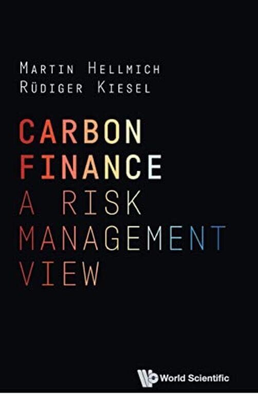 Carbon Finance A Risk Management View by Mary St Patrick’s College Thurles Ireland Roche-Hardcover
Carbon Finance A Risk Management View by Mary St Patrick’s College Thurles Ireland Roche-Hardcover