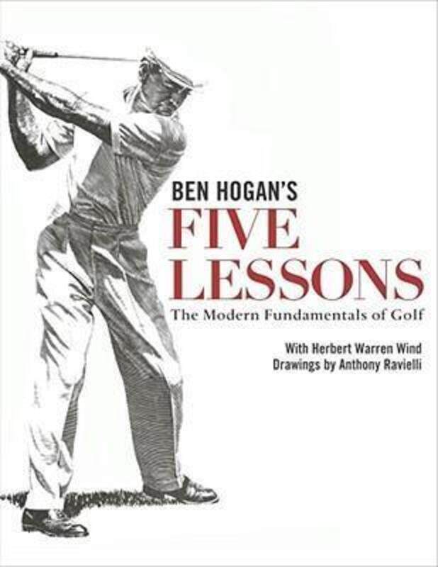 Ben Hogan's Five Lessons: The Modern Fundamentals of Golf, Hardcover Book, By: Ben Hogan
Ben Hogan's Five Lessons: The Modern Fundamentals of Golf, Hardcover Book, By: Ben Hogan