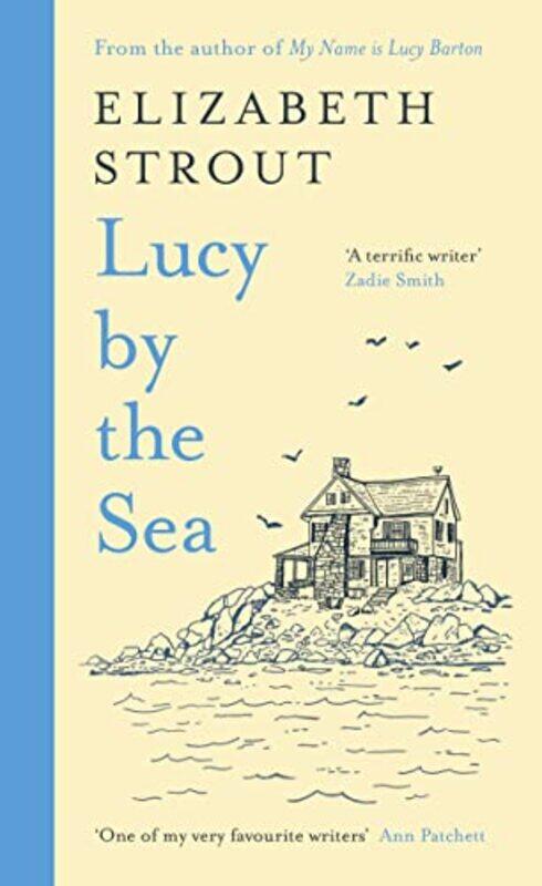 Lucy by the Sea: From the Booker-shortlisted author of Oh William!,Hardcover by Strout, Elizabeth
Lucy by the Sea: From the Booker-shortlisted author of Oh William!,Hardcover by Strout, Elizabeth