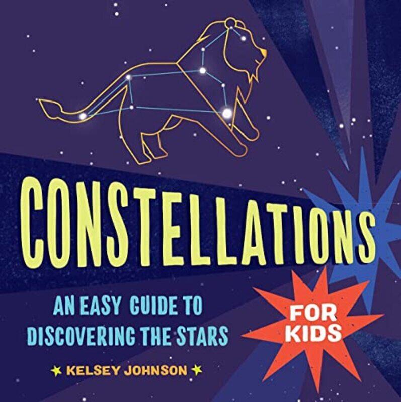 Constellations for Kids An Easy Guide to Discovering the Stars by Johnson, Kelsey Paperback
Constellations for Kids An Easy Guide to Discovering the Stars by Johnson, Kelsey Paperback